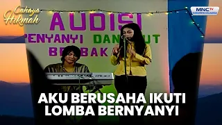 Aku Ikuti Lomba Audisi Penyanyi Dangdut | PENGAMEN JADI PENYANYI TERKENAL | CAHAYA HIKMAH