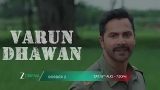 Border 2 | TV Par Pehli Baar | 15th Aug, Sat, 7:30 PM | Independence Day Special | Zee Cinema