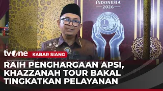 Anugerah Perjalanan Suci Indonesia Khazzanah Tour | Kabar Siang
