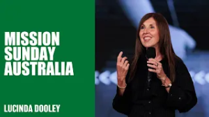 Mission Sunday Australia | Lucinda Dooley | Hillsong Church Australia