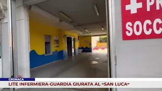 CRONACA. LITE INFERMIERA-GUARDIA GIURATA AL “SAN LUCA”