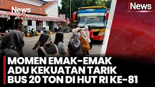 Emak-emak Unjuk Kekuatan Tarik Bus 20 Ton di Lomba 17 Agustus | iNews Siang 17/8