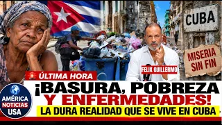 ¡BASURA, POBREZA Y ENFERMEDADES! La dura realidad que se vive hoy en las calles de La Habana