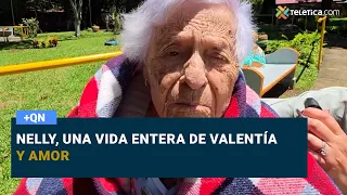Nelly, una vida entera de valentía y amor