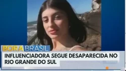 Influenciadora segue desaparecida no Rio Grande do Sul | Bora Brasil