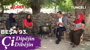 Çi Dipêjin Çi Dibêjin - Beşa 93. (Tunceli)