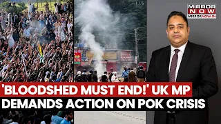 'Bloodshed Must End!' UK MP Imran Hussain Demands Action On Pakistan’s Pok Crisis