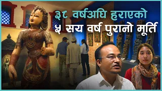 घर फर्किँदै छन् देउता, कुन देशबाट कति वटा ? | Kantipur Samachar