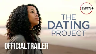 The Dating Project | Now Streaming on EWTN+