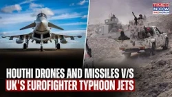 Yemen Clashes: UK Eurofighter Typhoon Warplanes Take On Houthi Drones & Missiles, Saudi's MBS Cheers