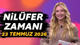 Nilüfer Zamanı 23 Temmuz 2026