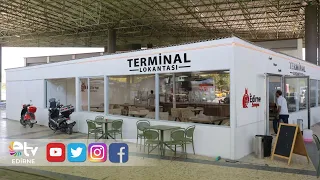 TERMINAL RESTAURANT AT EDİRNE BUS STATION IS NOW OPEN