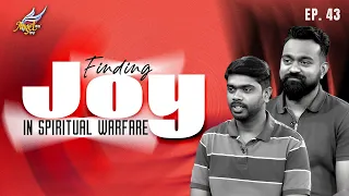AAYATHAMA? | Finding Joy in Spiritual Warfare | (Ep. 43)