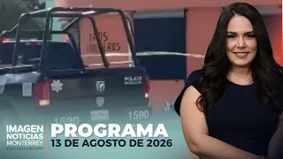 Noticias MTY con Brenda Cavazos | Programa Completo 13 de agosto de 2026