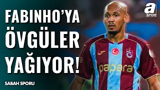 Trabzonspor'da Fabinho Fırtınası! | Performansına Övgüler Yağdı!