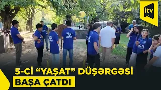 Beşinci “YAŞAT” düşərgəsi yekunlaşdı