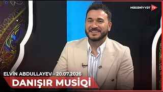 Danışır musiqi - Elvin Abdullayev | 20.07.2026