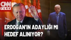 Is the Goal to Prevent Erdoğan from Running? Who Doesn't Want Erdoğan to Be a Candidate?