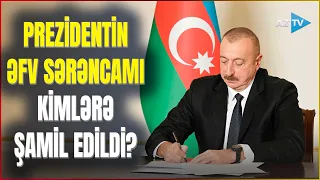 Prezidentin əfv Sərəncamı kimlərə şamil edildi? - KATEQORİYALAR AÇIQLANDI
