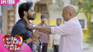 காத்து வாக்குல ரெண்டு காதல்?| Kaathuvaakula Rendu Kaadhal ✨? | Episode - 136 | On Kalaignar TV