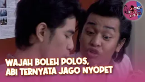 Wajah Boleh Polos, Abi Ternyata Jago Nyopet | Jangan Cium Gue