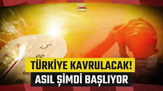 TURKEY WILL SCORCH! The Heatwave Is Coming In Even Stronger - TGRT Haber