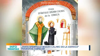 „Viața Sfântului Ierarh Calinic de la Cernica” povestită copiilor