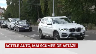 Actele pentru masini, mai scumpe