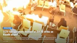 CCTV footage shows moment of Oct 10 strike on Riyadh airport