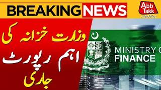 Finance Ministry Releases Key Report | Breaking News | Abbtakk News