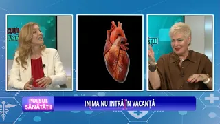PULSUL SĂNĂTĂȚIi - INIMA NU INTRĂ ÎN VACANȚĂ