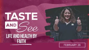Taste and See | #9: Life and Health by Faith - For Saturday, February 28, 2026