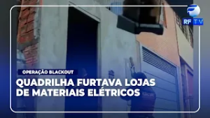 Alerta Total - Quadrilha de furtos a lojas de materiais elétricos é presa em SP
