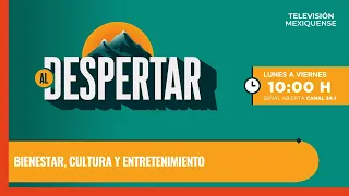 Bienestar, cultura y entretenimiento | Al Despertar | 31-07-2026