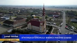 Sfințirea exteriorului bisericii Parohiei Șoșdea din județul Caraș-Severin
