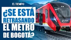 Government warns of delays in the Bogotá Metro | EL TIEMPO