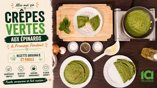 Mix-moi ça: Crêpes Vertes aux Épinards & Fromage Fondant | Recette Originale et Facile