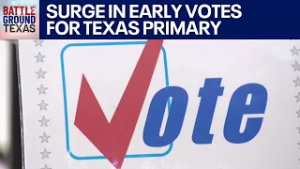 Surge in Democrats voting early in Texas primaries | Battleground Texas
