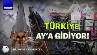 TARİH VERİLDİ! TÜRKİYE AY’A GİDİYOR! | Bilim ve Teknoloji