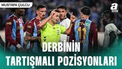 Agbadou'nun Eline Çarpan Top Penaltı Mı? | Mustafa Çulcu Yorumladı | Trabzonspor 2-0 Beşiktaş