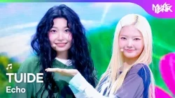 TUIDE テュイド 튜이드 - Echo [Music Bank] | KBS WORLD TV 261009
