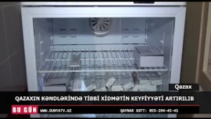 QAZAXIN KƏNDLƏRİNDƏTİBBİ XİDMƏTİN KEYFİYYƏTİ ARTIRILIB