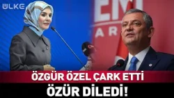 Özgür Özel Backtracked and Apologized!