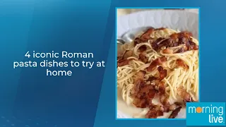 4 iconic Roman pasta dishes to try at home