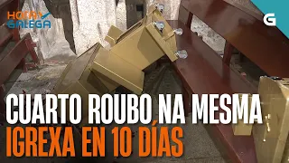 Cuarto ROUBO na mesma IGREXA en 10 días | HORA GALEGA