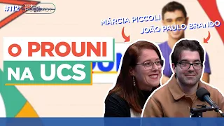 PROUNI NA UCS: oportunidade que TRANSFORMA VIDAS - UCS Play Podcast #112