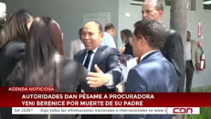 Autoridades dan pésame a procuradora Yeni Berenice por muerte de su padre