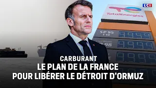 🔴 Fuel: France's plan to free up the Strait of Hormuz｜LCI