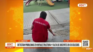 La Libertad: Contraloría detecta fallas en infraestructura de 35 colegios