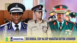 DCI KINGAI, CDF NA IGP WAKATAA KUMTOLEA LISSU USHAHIDI